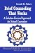 Brief Counseling That Works: A Solution-Focused Approach for School Counselors: A Solution-focused Approach for School Counselors (Practical Skills for Counselors)