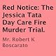 Red Notice: The Jessica Tata Day Care Fire Murder Trial