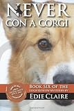 Never Con a Corgi: A Leigh Koslow Mystery (Volume 6)