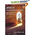 Jesus the Misunderstood Jew: What the New Testament Really Says about the Man from Nazareth by  Robert Kupor