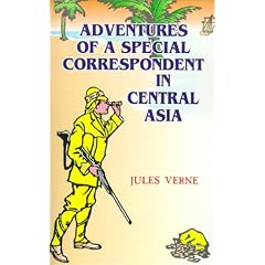 The Adventures of a Special Correspondent Among the Various Races and Countries of Central Asia: Being the Exploits and Experiences of Claudius Bombar