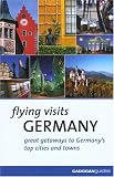Flying Visits: Germany (Flying Visits - Cadogan)