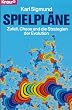 Spielpl�ne. Zufall, Chaos und die Strategien der Evolution.