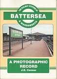 The railway stations of Battersea & Wandsworth : a photographic record