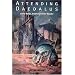 Attending Daedalus: Gene Wolfe, Artifice and the Reader (Liverpool University Press - Liverpool Science Fiction Texts & Studies)