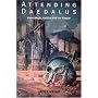Attending Daedalus: Gene Wolfe, Artifice and the Reader (Liverpool Science Fiction Texts and Studies)