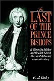 Review Cambridge University Press  / The Last of the Prince Bishops: William Van Mildert and the High Church Movement of the Early Nineteenth Century