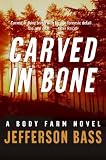 Carved in Bone (Body Farm Novels)