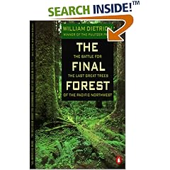 The Final Forest: The Battle for the Last Great Trees of the Pacific Northwest