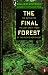 Book The Final Forest: The Battle for the Last Great Trees of the Pacific Northwest