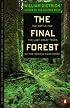 The Final Forest: The Battle for the Last Great Trees of the Pacific Northwest