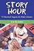 Story Hour: 55 Preschool Programs for Public Libraries