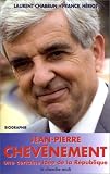Jean-Pierre Chevènement : Une certaine idée de la République