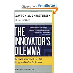 The Innovator's Dilemma: The Revolutionary Book that Will Change the Way You Do Business