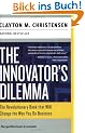 The Innovator's Dilemma: The Revolutionary Book that Will Change the Way You Do Business (Collins Business Essentials)