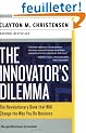 The Innovator's Dilemma: The Revolutionary Book that Will Change the Way You Do Business