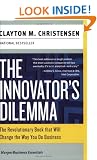 The Innovator's Dilemma: The Revolutionary Book That Will Change the Way You Do Business (Harperbusiness Essentials)