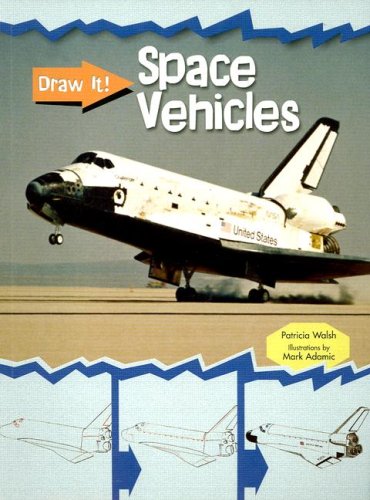 Space Vehicles (Draw It! (2nd Edition))