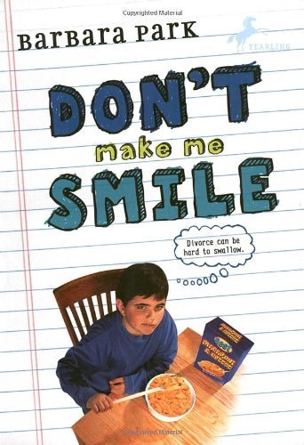Don't Make Me Smile by Barbara Park (2002-04-23)