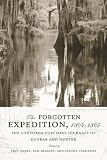  : The Forgotten Expedition, 1804-1805: The Louisiana Purchase Journals of Dunbar And Hunter