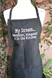 Black "My Dream... Barefoot Pregnant and in the Kitchen" Embroidered Apron by 