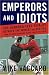 Emperors and Idiots: The Hundred Year Rivalry between the Yankee... by Mike Vaccaro Emperors and Idiots: The Hundred Year Rivalry between the Yankee... by Mike Vaccaro