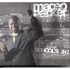 Schools In by  Maceo Parker 