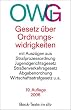 Gesetz �ber Ordnungswidrigkeiten: mit Ausz�gen aus der Strafprozessordnung, dem Jugendgerichtsgesetz, dem Stra�enverkehrsgesetz, der Abgabenordnung, ... dem Wirtschaftsstrafgesetz u. a