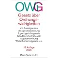 Gesetz �ber Ordnungswidrigkeiten: mit Ausz�gen aus der Strafprozessordnung, dem Jugendgerichtsgesetz, dem Stra�enverkehrsgesetz, der Abgabenordnung, ... dem Wirtschaftsstrafgesetz u. a