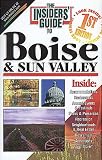 The Insiders Guide to Boise and Sun Valley