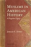 Muslims in American History: A Forgotten Legacy