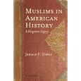  Muslims in American History: A Forgotten Legacy  by Jerald F. Dirks