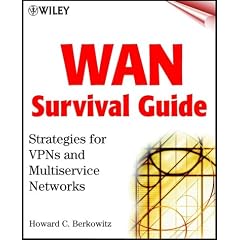 Wan Survival Guide: Strategies for Vpns and Multiservice Networks