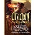 Dragons: Worlds Afire by R.A. Salvatore, Margaret Weis, Tracy Hickman, and Keith Baker