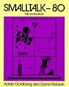Smalltalk 80: The Language (Addison-Wesley Series in Computer Science)