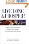 Live Long and Prosper: Invest in Your Happiness, Health and Wealth for Retirement and Beyond