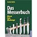 Das Messerbuch: Messer, �xte, Werkzeuge