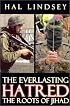 The Everlasting Hatred: The Roots of Jihad