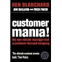 Customer Mania!: It's Never Too Late to Build a Customer-Focused Company