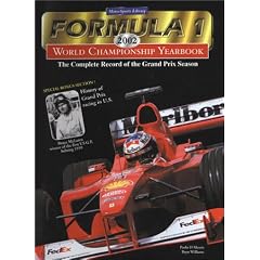 Formula 1 Championship 2002 Yearbook: The Complete Record of the Grand Prix Season (Formula 1 Championship Yearbook: Complete Record of the Grand Prix Season)
