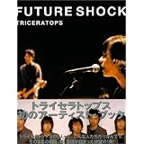 FUTURE SHOCK�\TRICERATOPSTriceratops�ɂ��