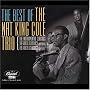 Best of Nat King Cole: The Instrumental Classics/The Vocal Classics