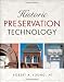 Historic Preservation Technology: A Primer