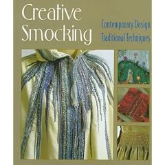 Creative Smocking: Contemporary Design, Traditional Techniques