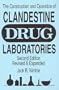 The Construction & Operation of Clandestine Drug Laboratories