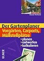 Vorgärten, Carports, Müllstellplätze. Planen, entwerfen, kalkulieren