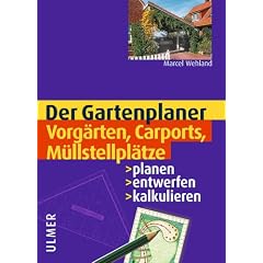 Vorg�rten, Carports, M�llstellpl�tze. Planen, entwerfen, kalkulieren