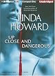 Up Close and Dangerous: A Novel