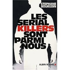 Les serial killers sont parmi nous