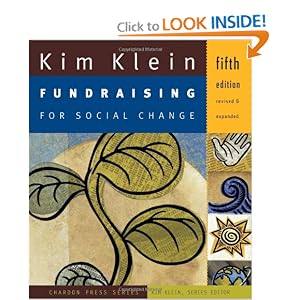 Fundraising for Social Change (Kim Klein's Chardon Press) by Kim Klein